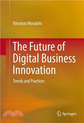 The Future of Digital Business Innovation ― Trends and Practices