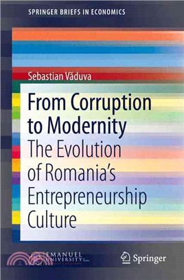 From Corruption to Modernity ― The Evolution of Romania's Entrepreneurship Culture