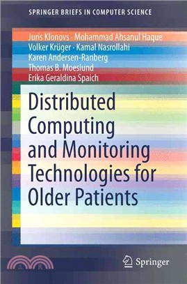 Distributed Computing and Monitoring Technologies for Older Patients