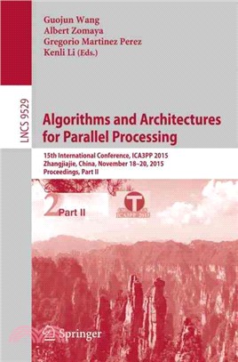 Algorithms and Architectures for Parallel Processing ― 15th International Conference, Ica3pp 2015