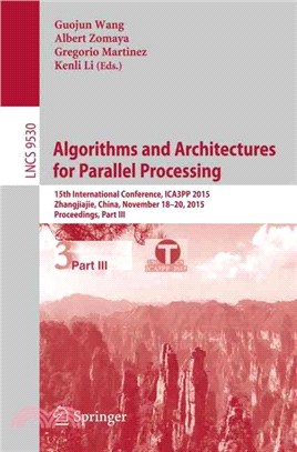 Algorithms and Architectures for Parallel Processing ― 15th International Conference, Ica3pp 2015