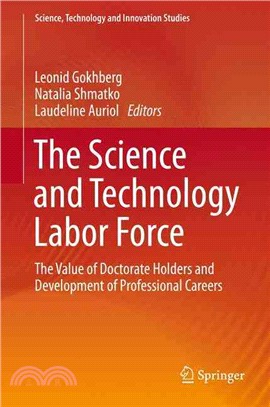 The Science and Technology Labor Force ─ The Value of Doctorate Holders and Development of Professional Careers