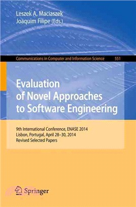Evaluation of Novel Approaches to Software Engineering ― 9th International Conference, Enase 2014, Selected Papers
