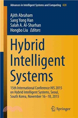 Hybrid Intelligent Systems ― 15th International Conference His 2015 on Hybrid Intelligent Systems, Seoul, South Korea, November 16-18 2015