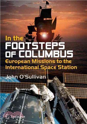 In the Footsteps of Columbus ─ European Missions to the International Space Station