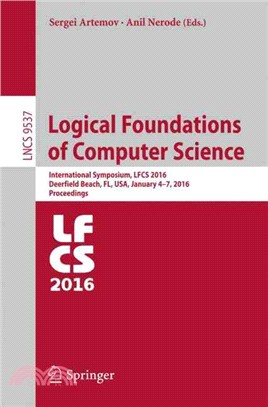 Logical Foundations of Computer Science ― International Symposium, Lfcs 2016, Deerfield Beach, Fl, USA, January 4-7, 2016. Proceedings
