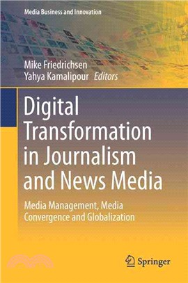 Digital Transformation in Journalism and News Media ― Media Management, Media Convergence and Globalization
