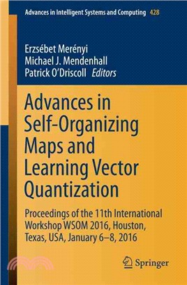 Advances in Self-organizing Maps and Learning Vector Quantization ― Proceedings of the 11th International Workshop Wsom 2016, Houston, Texas, USA, January 6-8, 2016