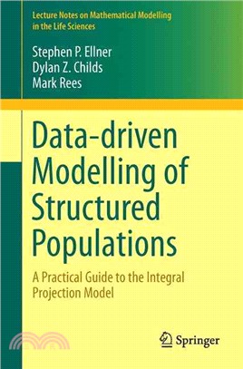 Data-driven Modelling of Structured Populations ― A Practical Guide to the Integral Projection Model