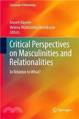 Critical Perspectives on Masculinities and Relationalities ― In Relation to What?