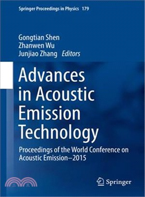 Advances in Acoustic Emission Technology ― Proceedings of the World Conference on Acoustic Emission?015