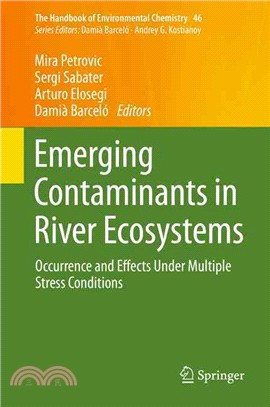 Emerging Contaminants in River Ecosystems ― Occurrence and Effects Under Multiple Stress Conditions