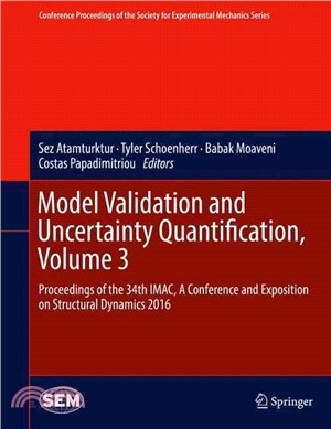 Model Validation and Uncertainty Quantification ― Proceedings of the 34th Imac, a Conference and Exposition on Structural Dynamics 2016