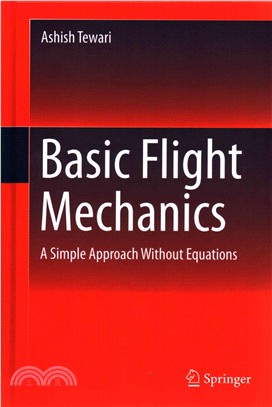 Basic Flight Mechanics ― A Simple Approach Without Equations