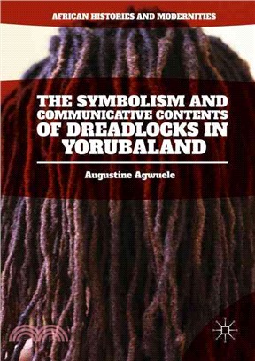 The Symbolism and Communicative Contents of Dreadlocks in Yorubaland