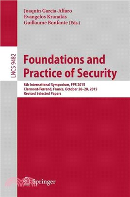 Foundations and Practice of Security ― 8th International Symposium, Fps 2015, Selected Papers