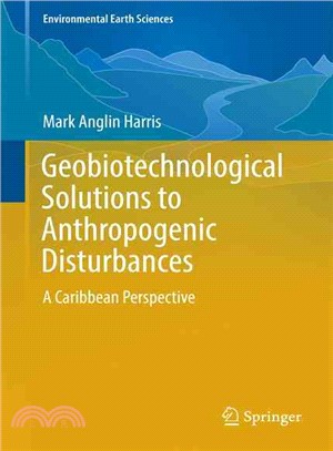 Geobiotechnological Solutions to Anthropogenic Disturbances ― A Caribbean Perspective