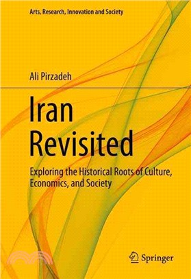 Iran Revisited ― Exploring the Historical Roots of Culture, Economics, and Society