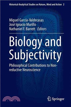 Biology and Subjectivity ― Philosophical Contributions to Non-reductive Neuroscience