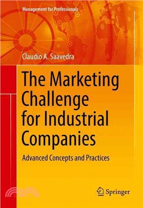The Marketing Challenge for Industrial Companies ― Advanced Concepts and Practices