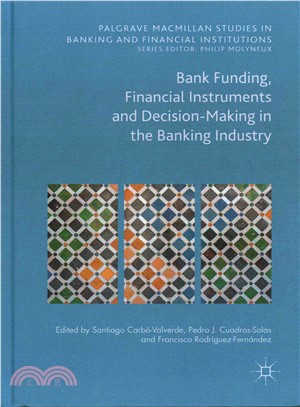 Bank Funding, Financial Instruments and Decision-making in the Banking Industry