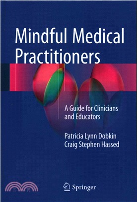 Mindful Medical Practitioners ― A Guide for Clinicians and Educators