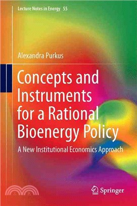 Concepts and Instruments for a Rational Bioenergy Policy ― A New Institutional Economics Approach