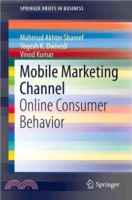 Mobile Marketing Channel ─ Online Consumer Behavior