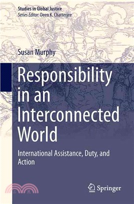 Responsibility in an Interconnected World ― International Assistance, Duty, and Action