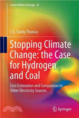 Stopping Climate Change ― The Case for Hydrogen and Coal: Cost Estimation and Comparison to Other Electricity Sources