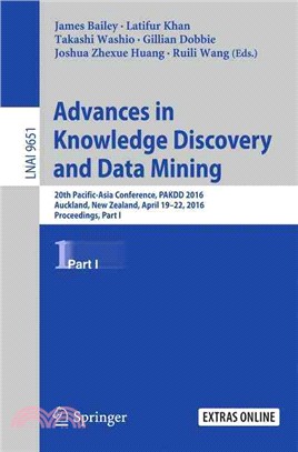 Advances in Knowledge Discovery and Data Mining ― 20th Pacific-asia Conference, Pakdd 2016, Auckland, New Zealand, April 19-22, 2016, Proceedings