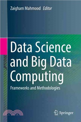 Data Science and Big Data Computing ― Frameworks and Methodologies