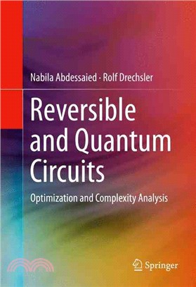 Reversible and Quantum Circuits ― Optimization and Complexity Analysis