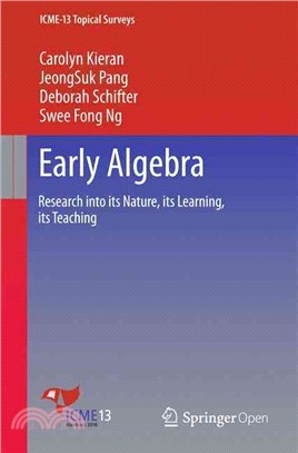 Early Algebra ― Research into Its Nature, Its Learning, Its Teaching