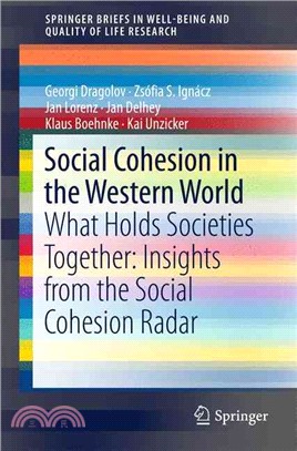 Social Cohesion in the Western World ― What Holds Societies Together: Insights from the Social Cohesion Radar