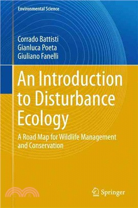 An Introduction to Disturbance Ecology ― A Road Map for Wildlife Management and Conservation