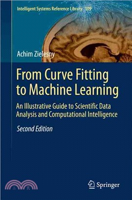 From Curve Fitting to Machine Learning ― An Illustrative Guide to Scientific Data Analysis and Computational Intelligence