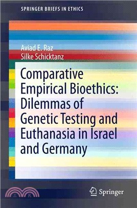 Comparative Empirical Bioethics ― Dilemmas of Genetic Testing and Euthanasia in Israel and Germany