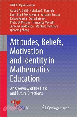 Attitudes, Beliefs, Motivation and Identity in Mathematics Education ― An Overview of the Field and Future Directions