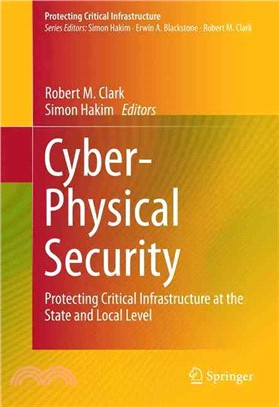 Cyber-physical securityprotecting critical infrastructure at the state and local level /