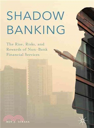 Shadow Banking ─ The Rise, Risks, and Rewards of Non-Bank Financial Services