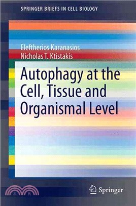 Autophagy at the Cell, Tissue and Organismal Level