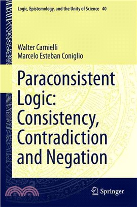 Paraconsistent Logic ― Consistency, Contradiction and Negation