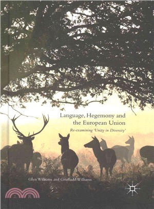 Language, Hegemony and the European Union ─ Re-examining nity in Diversity