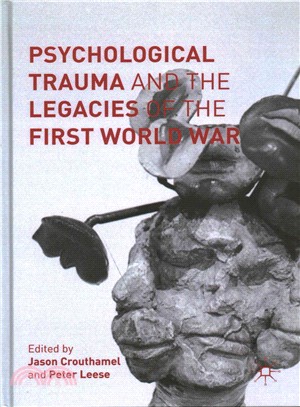 Psychological Trauma and the Legacies of the First World War