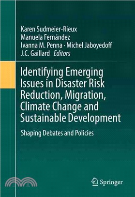 Identifying Emerging Issues in Disaster Risk Reduction, Migration, Climate Change and Sustainable Development ― Shaping Debates and Policies