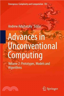 Advances in Unconventional Computing ― Prototypes, Models and Algorithms