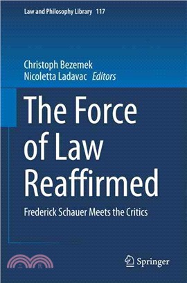 The Force of Law Reaffirmed ― Frederick Schauer Meets the Critics