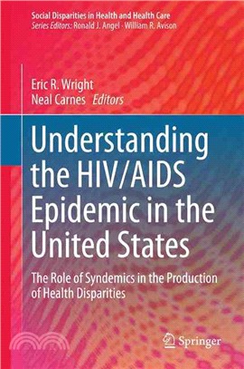 Understanding the HIV/AIDS Epidemic in the United States ― The Role of Syndemics in the Production of Health Disparities