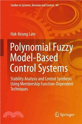 Polynomial Fuzzy Model-based Control Systems ― Stability Analysis and Control Synthesis Using Membership Function Dependent Techniques